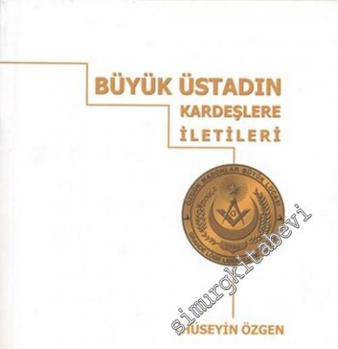 MASONİK: Büyük Üstadın Kardeşlere İletileri -        2008