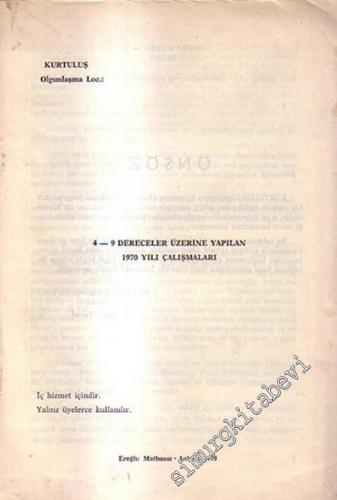 MASONİK: Kurtuluş Olgunlaşma Loc.:  4 - 9 Dereceler Üzerine Yapılan 1970 Yılı Çalışmaları  -