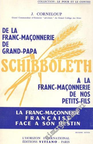 MASONİK: Schibboleth: De la Franc - Maçonnerie de Grand-Papa - A la Fr