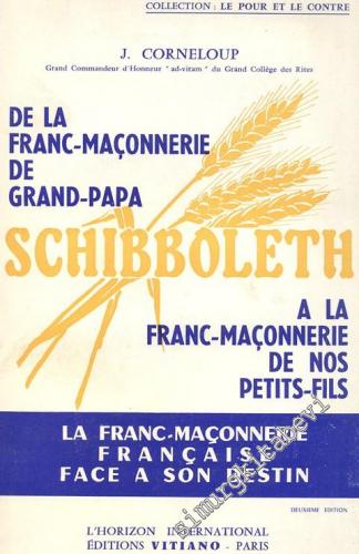 MASONİK: Schibboleth: De la Franc - Maçonnerie de Grand-Papa - A la Franc - Maçonnerie de Nos Petits-Fils -        1965