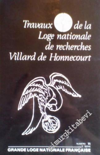 MASONİK: Travaux de la Loge Nationale de Recherches Villard de Honnecourt - Numero 11, Serie 2