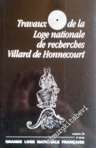 MASONİK: Travaux de la Loge Nationale de Recherches Villard de Honnecourt - Numero 26, Serie 2