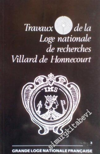 MASONİK: Travaux de la Loge Nationale de Recherches Villard de Honnecourt - Numero 3, Serie 2