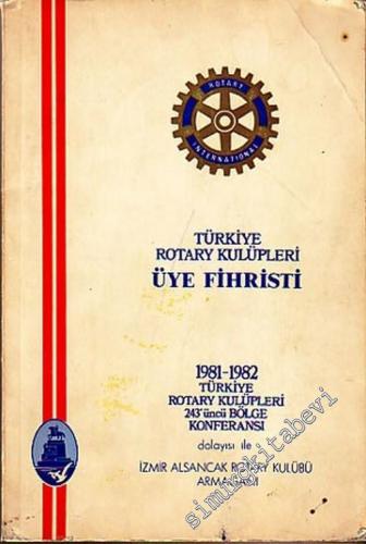 MASONİK: Türkiye Rotary Kulüpleri Üye Fihristi  -        1982