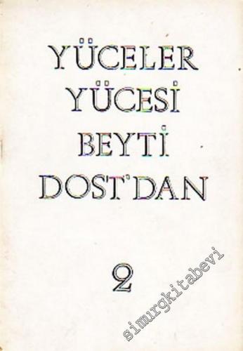 MASONİK: Yüceler Yücesi Beyti Dost'dan, Cilt 1 - 2 -
