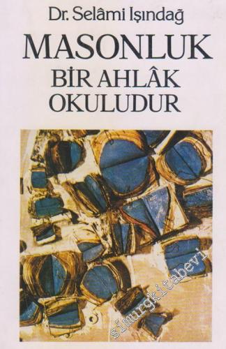 Masonluk Bir Ahlak Okuludur -        1985