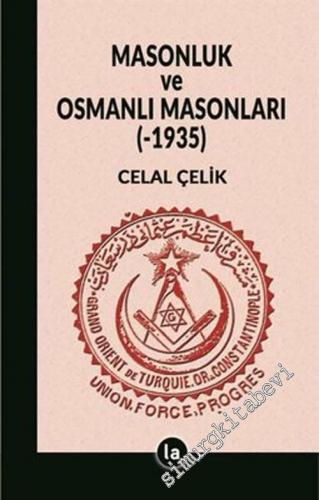 Masonluk ve Osmanlı Masonları 1935 -        2019