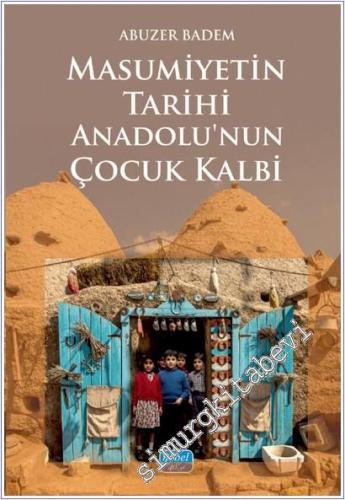 Masumiyetin Tarihi Anadolu'nun Çocuk Kalbi -        2025
