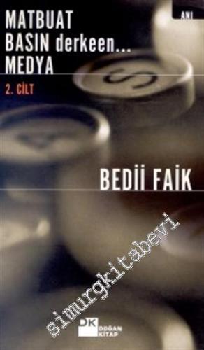Matbuat Basın Derken Medya 2. Cilt