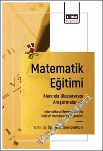 Matematik Eğitimi Alanında Uluslararası Araştırmalar - 2 -        2025