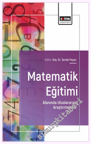 Matematik Eğitimi Alanında Uluslararası Araştırmalar - 5 = International Research in the Field of Mathematics Education -         2025
