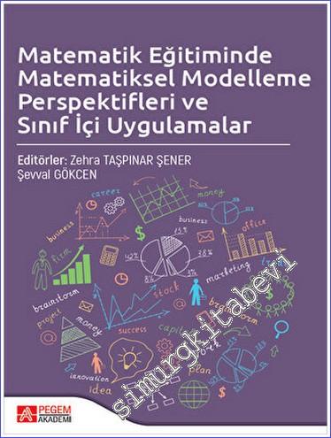 Matematik Eğitiminde Matematiksel Modelleme Perspektifleri ve Sınıf İçi Uygulamalar -        2023