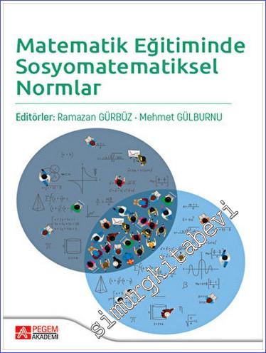 Matematik Eğitiminde Sosyomatematiksel Normlar -        2023