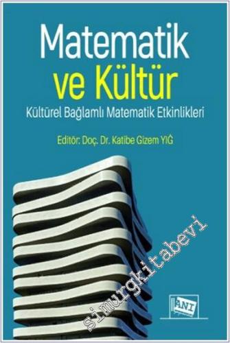 Matematik ve Kültür: Kültürel Bağlamlı Matematik Etkinlikleri -        2025