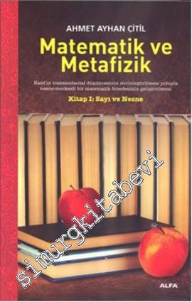 Matematik ve Metafizik: Kitap 1 - Sayı ve Nesne -