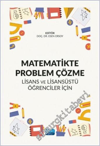 Matematikte Problem Çözme - Lisans ve Lisansüstü Öğrenciler İçin -        2024