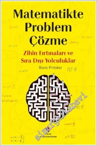 Matematikte Problem Çözme - Zihin Fırtınaları ve Sıra Dışı Yolculuklar -        2024