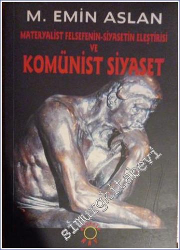Materyalist Felsefenin Siyasetin Eleştirisi ve Komünist Siyaset - 2007