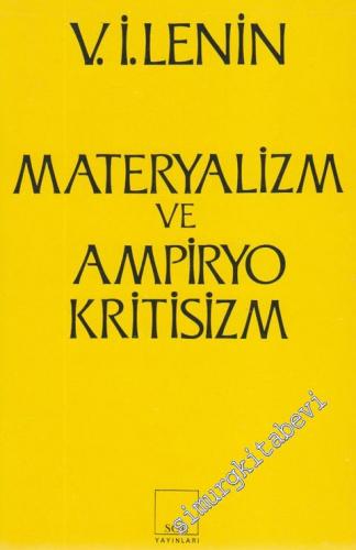 Materyalizm ve Ampiryokritisizm: Gerici Bir Felsefe Üzerine Eleştirel Notlar -