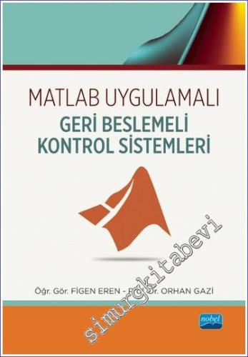 Matlab Uygulamalı Geri Beslemeli Kontrol Sistemleri - 2023