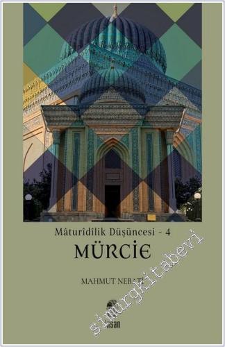 Maturidilik Düşüncesi 4 - Mürcie -        2025