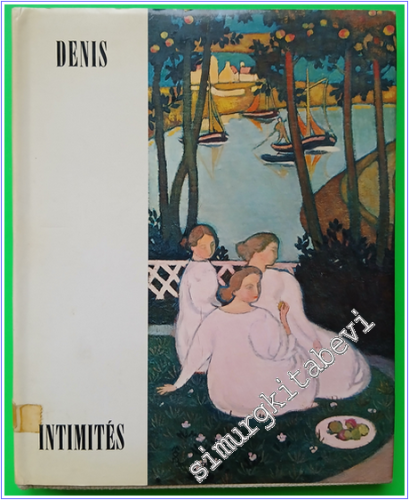 Maurice Denis: Intımetes  CİLTLİ -        1970