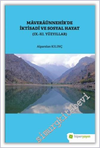 Mâverâünnehir'de İktisadi ve Sosyal Hayat (9.-11. Yüzyıllar) -        2021