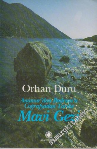 Mavi Gezi: Anamur'dan Bodrum'a Coğrafyadan Tarihe -        1986