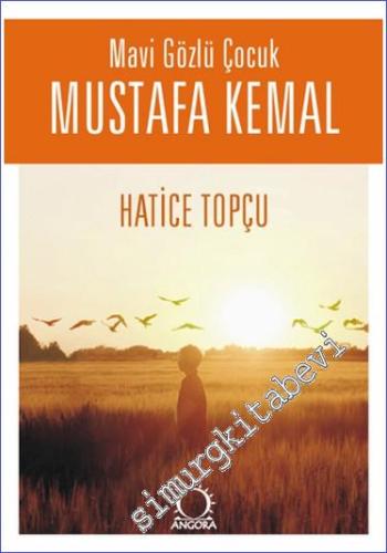 Mavi Gözlü Çocuk Mustafa Kemal -        2024