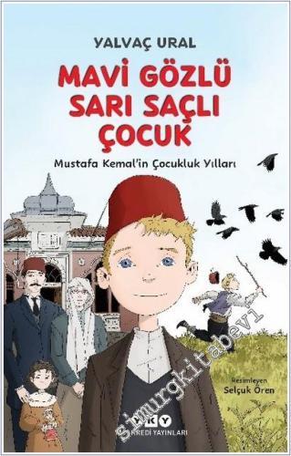 Mavi Gözlü Sarı Saçlı Çocuk : Mustafa Kemal'in Çocukluk Yılları (Fleks