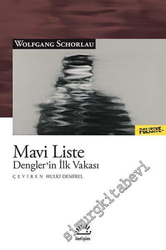 Mavi Liste: Dengler'in İlk Vakası -