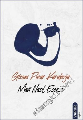 Mavi Nasıl Eserse -        2025