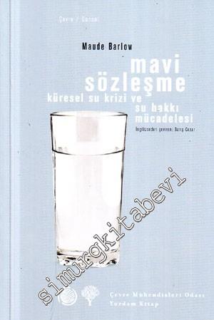 Mavi Sözleşme : Küresel Su Krizi ve Su Hakkı Mücadelesi -