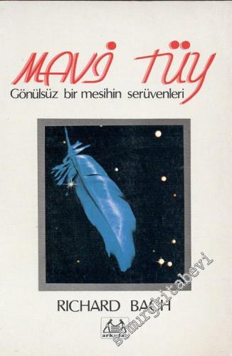 Mavi Tüy: Gönülsüz Bir Mesihin Serüvenleri -