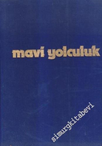 Mavi Yolculuk: Akdeniz Kıyı Uygarlıkları CİLTLİ -