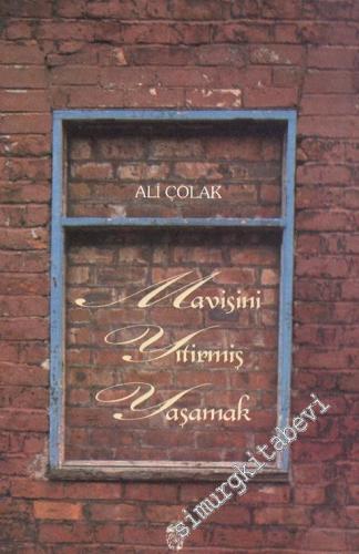Mavisini Yitirmiş Yaşamak -