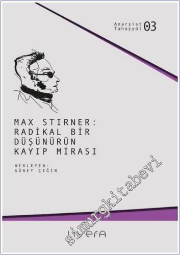 Max Stirner: Radikal Bir Düşünürün Kayıp Mirası -        2024