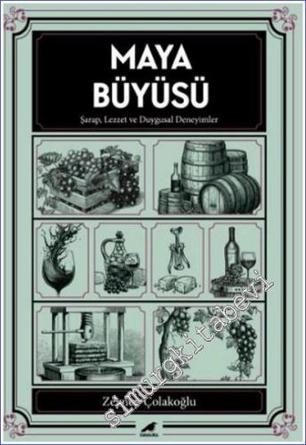 Maya Büyüsü : Şarap Lezzet ve Duygusal Deneyimler - 2024