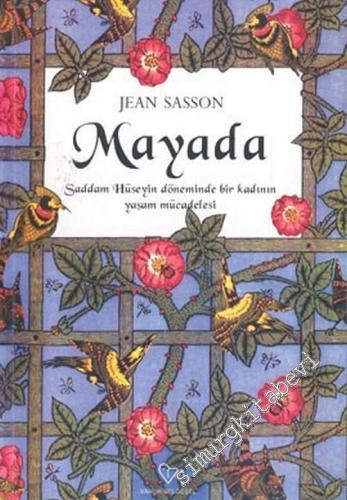 Mayada: Saddam Hüseyin Döneminde Iraklı Bir Kadının Yaşam Mücadelesi  -        2004
