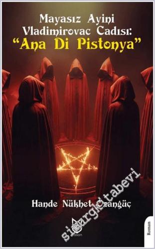 Mayasız Ayini Vladimirovac Cadısı : Ana Di Pistonya -        2025
