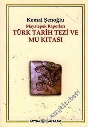 Mayatepek Raporları: Türk Tarih Tezi ve Mu Kıtası -        2006