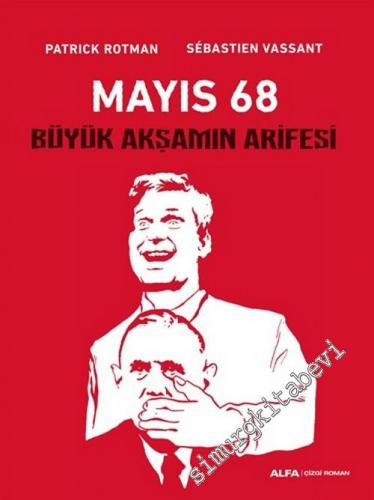 Mayıs 68 : Büyük Akşamın Arifesi -        2018