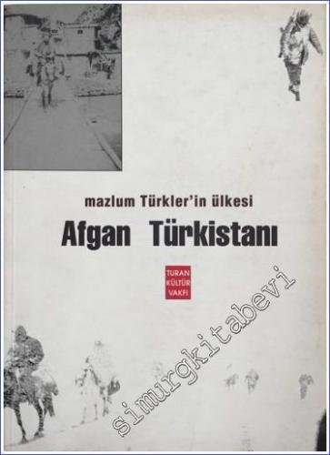 Mazlum Türkler'in Ülkesi: Afgan Türkistanı (Güney Türkistan) - 2001