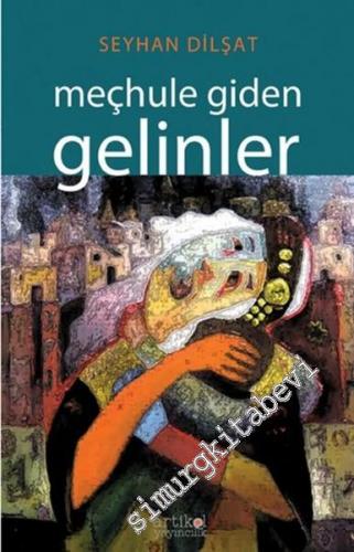 Meçhule Giden Gelinler -