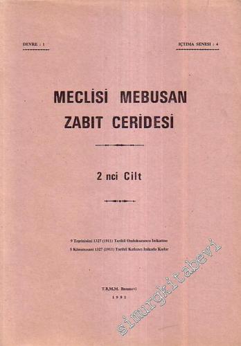 Meclisi Mebusan Zabıt Ceridesi 2. Cilt - 9 Teşrinisani 1327 (1911) Tar