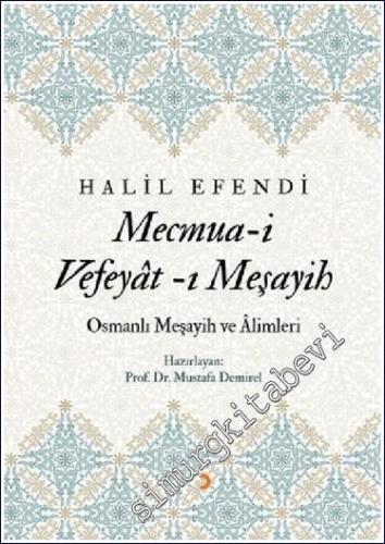 Mecmua-i Vefeyat-ı Meşayih : Osmanlı Meşayih ve Alimleri - 2024