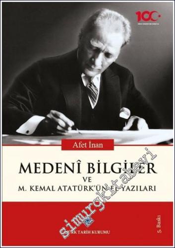 Medeni Bilgiler ve Mustafa Kemal Atatürk'ün El Yazıları  -        2024