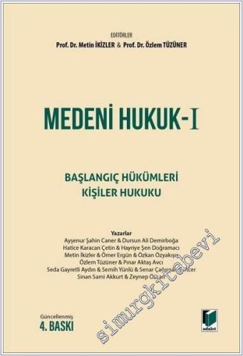 Medeni Hukuk - 1 : Başlangıç Hükümleri - Kişiler Hukuku -        2024