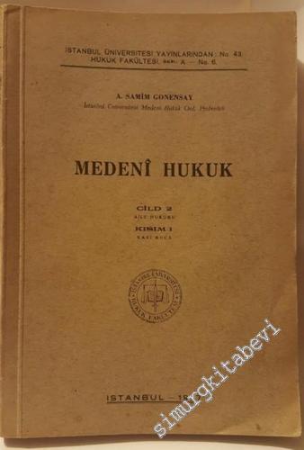 Medeni Hukuk - Cild 2: Aile Hukuku, Kısım 1: Karı Koca -        1937