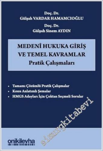 Medeni Hukuka Giriş ve Temel Kavramlar Pratik Çalışmaları -        2025